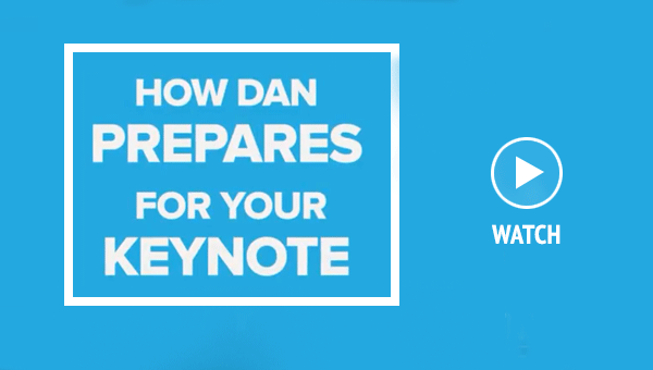 How Dan prepares for your keynote